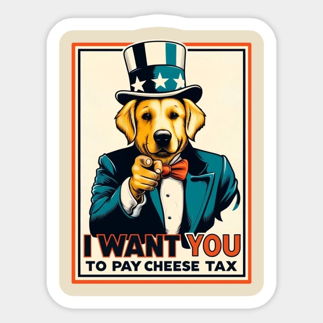 I want you to pay cheese tax Sticker by Ideal Action